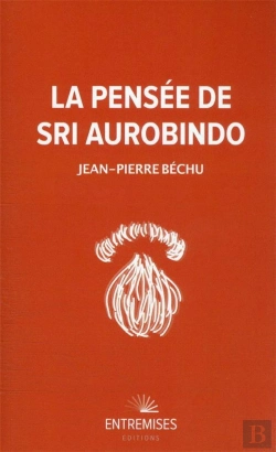 Bertrand.pt - La Pensée De Sri Aurobindo