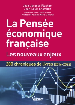 Bertrand.pt - La Pensée Économique Française : Les Nouveaux Enjeux ; 200 Chroniques De Livres (2016-2022)
