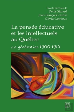 Bertrand.pt - La Pensée Éducative Et Les Intellectuels Au Québec