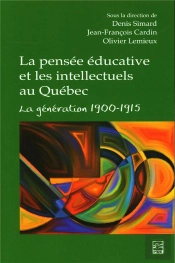 La Pensée Éducative Et Les Intellectuels Au Québec : La Génération 1900-1915