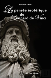 La Pensée Ésotérique De Léonard De Vinci