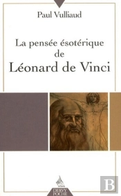 La Pensée Ésotérique De Léonard De Vinci