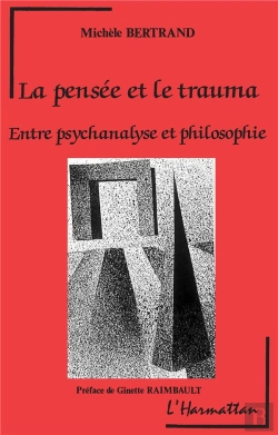Bertrand.pt - La Pensée Et Le Trauma ; Entre Psychanalyse Et Philosophie