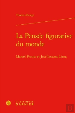 Bertrand.pt - La Pensee Figurative Du Monde - Marcel Proust Et Jose Lezama Lima