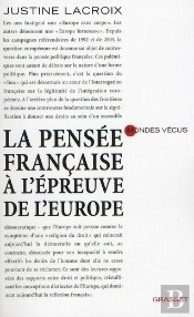 La Pensée Française À L'Épreuve De L'Europe