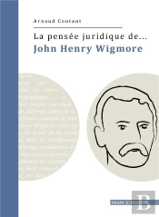 La Pensee Juridique De John Henry Wigmore
