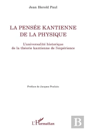 La Pensée Kantienne De La Physique ; L'Universalité Historique De La Théorie Kantienne De L'Expérience