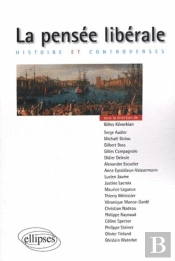 La Pensée Libérale. Histoire Et Controverses