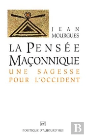 La Pensée Maçonnique, Une Sagesse Pour L'Occident (5e Édition)