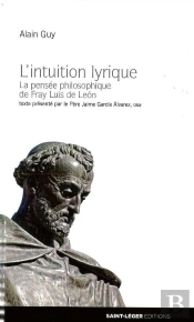 La Pensee Philosophique De Fray Luis De Leon - L'Intuition Lyrique