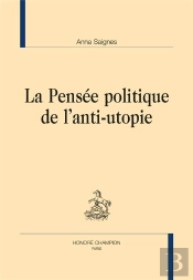 La Pensée Politique De L'Anti-Utopie