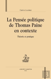 La Pensée Politique De Thomas Paine En Contexte ; Théorie Et Pratique