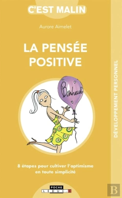 Bertrand.pt - La Pensée Positive, C'Est Malin ; 8 Étapes Pour Cultiver L'Optimisme En Toute Simplicité