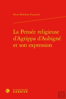 Bertrand.pt - La Pensee Religieuse D'Agrippa D'Aubigne Et Son Expression