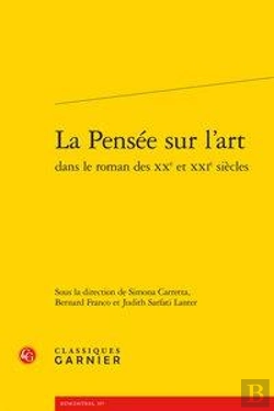 Bertrand.pt - La Pensee Sur L'Art Dans Le Roman Des Xxe Et Xxie Siecles