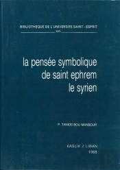 La Pensée Symbolique De Saint Ephrem Le Syrien