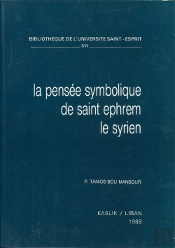 Bertrand.pt - La Pensée Symbolique De Saint Ephrem Le Syrien