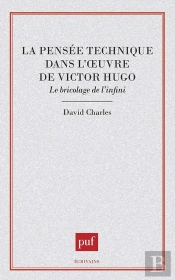 La Pensée Technique Dans L'Oeuvre De Victor Hugo