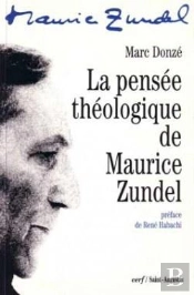 La Pensee Theologique De Maurice Zundel