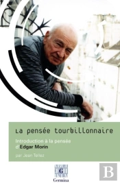 La Pensée Tourbillonnaire ; Introduction À La Pensée D'Edgar Morin