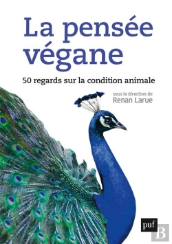 Bertrand.pt - La Pensée Végane, 50 Regards Sur La Condition Animale