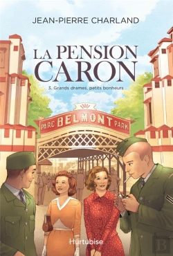 Bertrand.pt - La Pension Caron Tome 3 : Grands Drames, Petits Bonheurs