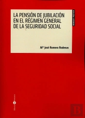 La Pensión De Jubilación En El Régimen General De La Seguridad Social