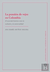 La Pensión De Vejez En Colombia