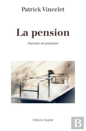La Pension ; Souvenirs De Pensionnat