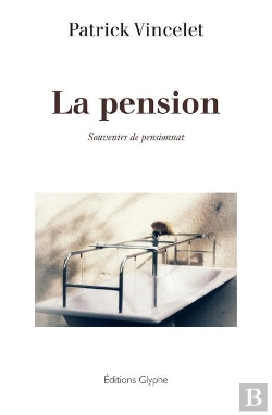 Bertrand.pt - La Pension ; Souvenirs De Pensionnat