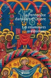 La Pentecôte Dans L'Art D'Orient ; Les Enluminures Arméniennes