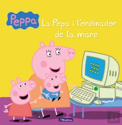 Bertrand.pt - La Pepa I L'Ordinador De La Mare (Un Conte De La Porqueta Pepa)