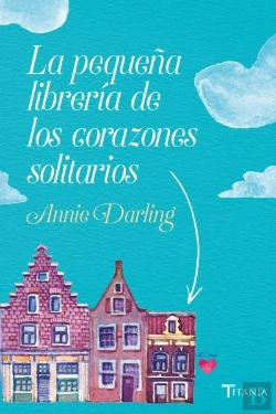Bertrand.pt - La Pequeña Librería De Los Corazones Solitarios