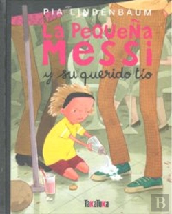 Bertrand.pt - La Pequeña Messi Y Su Querido Tío