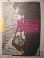 La Percepción De Inseguridad En Madrid