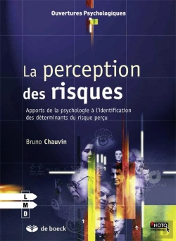 Bertrand.pt - La Perception Des Risques ; Apports De La Psychologie À L'Identification Des Déterminants Du Risque Perçu
