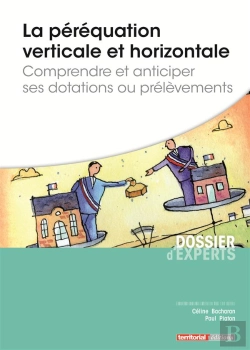 Bertrand.pt - La Péréquation Verticale Et Horizontale ; Comprendre Et Anticiper Ses Dotations Ou Prélèvements