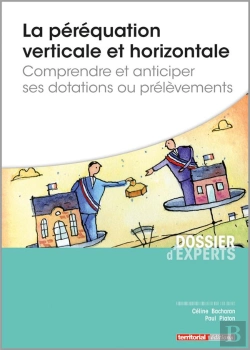 Bertrand.pt - La Péréquation Verticale Et Horizontale ; Comprendre Et Anticiper Ses Dotations Ou Prélèvements