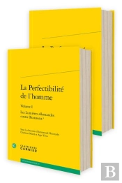 La Perfectibilité De L'Homme : Les Lumières Allemandes Contre Rousseau ?