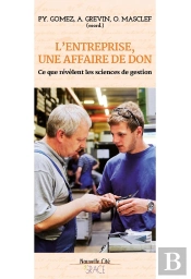 La Performance De La Gratuité ; L'Entreprise Face À La Nécessité Du Don