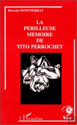 Bertrand.pt - La Périlleuse Mémoire De Tito Perrochet