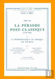 La Période Post-Classique 1378-1500 ; La Problématique De L'Époque, Les Sources