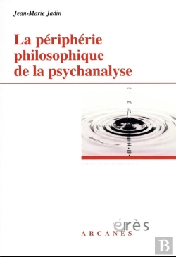 Bertrand.pt - La Peripherie Philosophique De La Psychanalyse