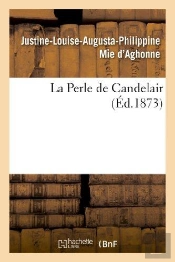 La Perle De Candelair, Par Mie D'Aghonne
