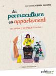 La Permaculture En Appartement ; L'Alternative Créative Et Naturelle À La Grisaille Urbaine