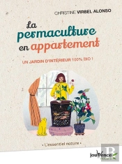 La Permaculture En Appartement ; L'Alternative Créative Et Naturelle À La Grisaille Urbaine