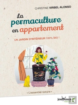 Bertrand.pt - La Permaculture En Appartement ; L'Alternative Créative Et Naturelle À La Grisaille Urbaine