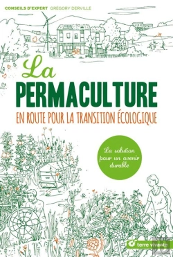 Bertrand.pt - La Permaculture ; En Route Pour La Transition Écologique ; La Solution Pour Un Avenir Durable