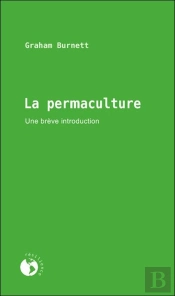 La Permaculture - Une Breve Introduction