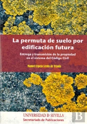 La Permuta De Suelo Por Edificación Futura
